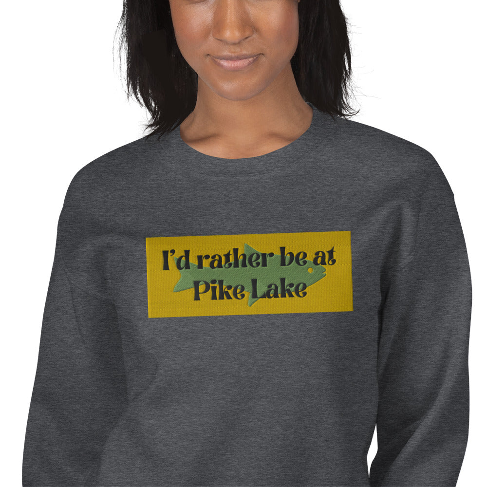 I'd Rather Be At Pike Lake Embroidered Sweatshirt