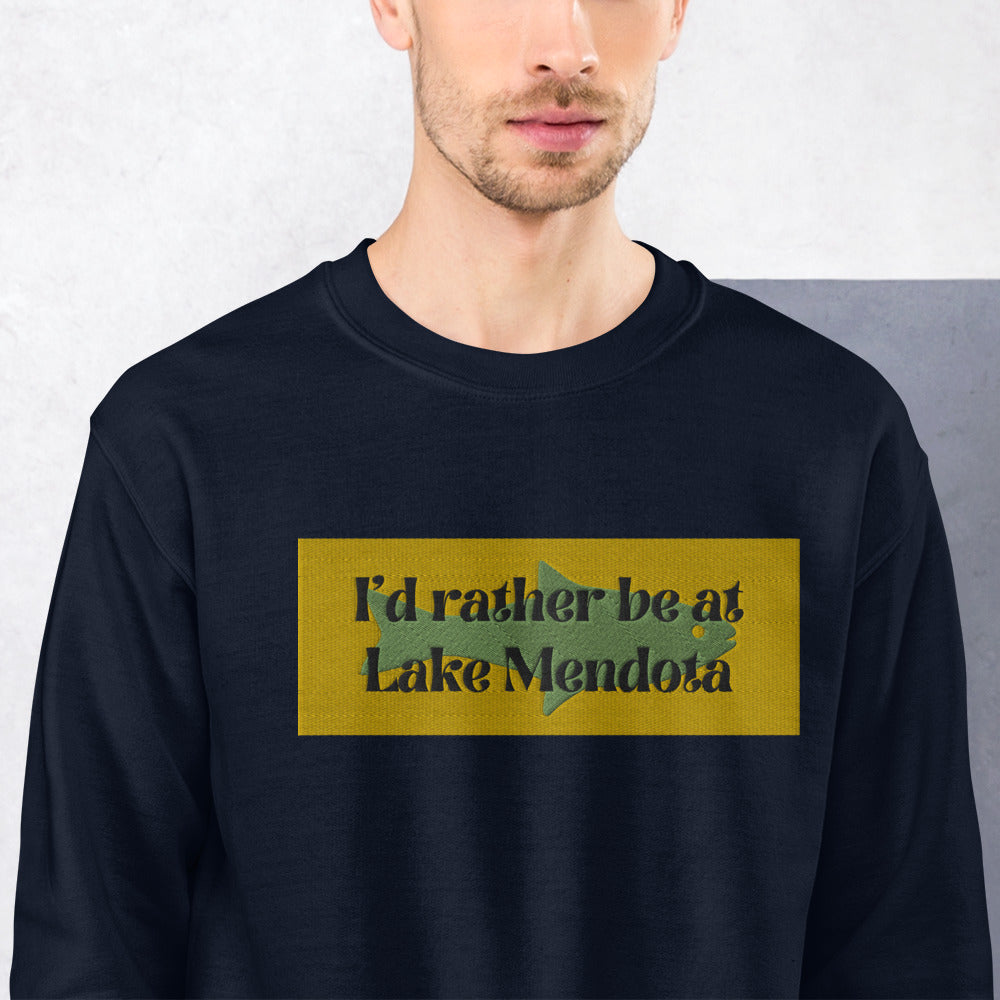 I'd Rather Be At Lake Mendota Embroidered Sweatshirt