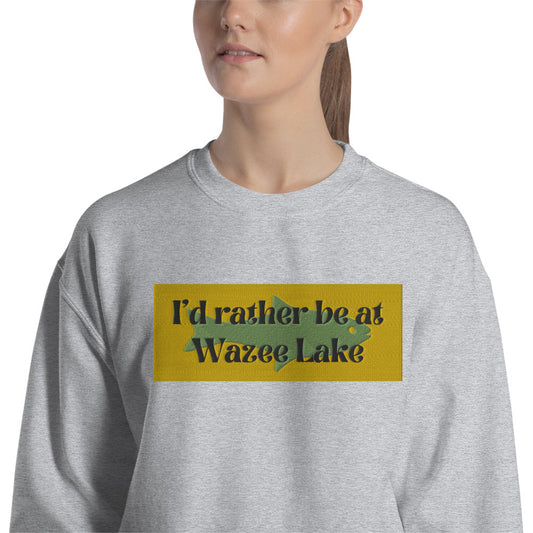I'd Rather Be At Wazee Lake Embroidered Sweatshirt